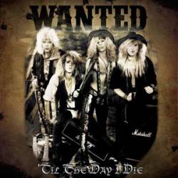 Wanted (USA) : 'Til the Day I Die